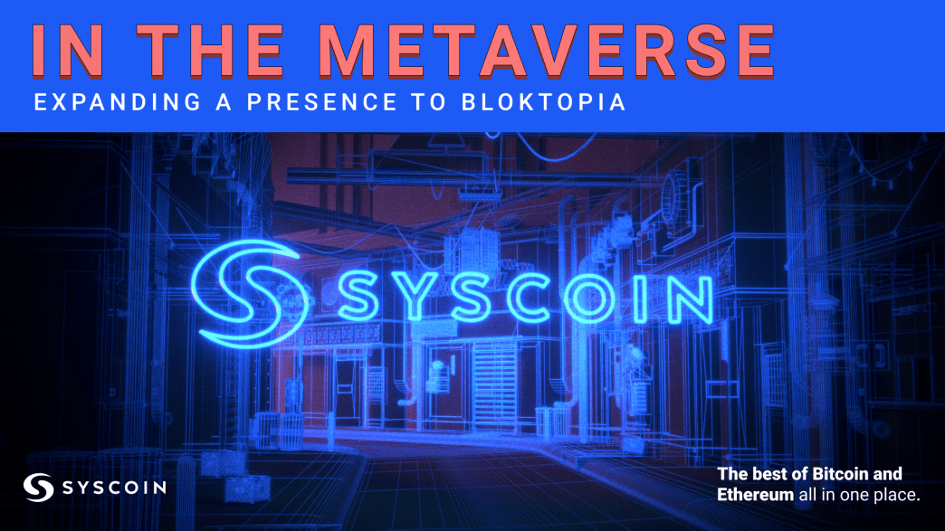 سيسكوين Syscoin تنضم إلى ميتافيرس Metaverse عبر Bloktopia